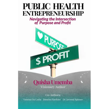 Public Health Entrepreneurship: Navigating the Intersection of Purpose and Profit