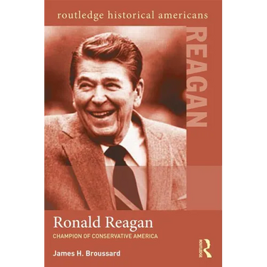 Ronald Reagan: Champion of Conservative America