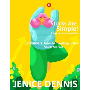Stocks Are Simple!: Volume 1: Intro to Investing in the Stock Market