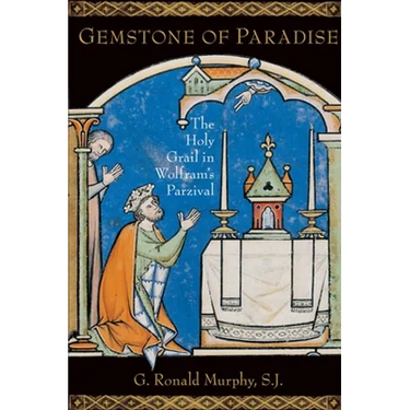 Gemstone of Paradise: The Holy Grail in Wolfram's Parzival