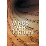 Wings over Jordan: Press Coverage and Critical Comments 1938 - 1942