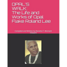 Opal's Walk: : The Life and Works of Opal Flake Roland Lee