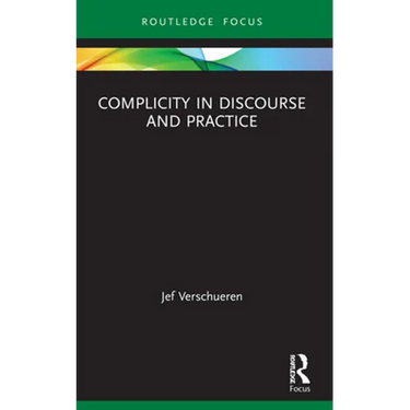 Complicity in Discourse and Practice