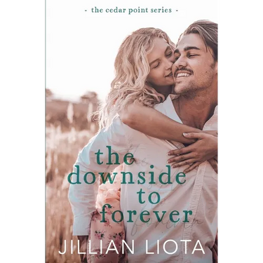 The Downside to Forever: A Single Mom, Next-Door Neighbor, Small Town Romance