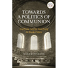 Towards a Politics of Communion: Catholic Social Teaching in Dark Times