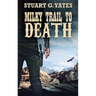 Milky Trail To Death