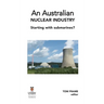 An Australian nuclear industry. Starting with submarines?