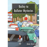 Bailey to Ballater Mysteries
