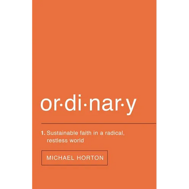 Ordinary: Sustainable Faith in a Radical, Restless World