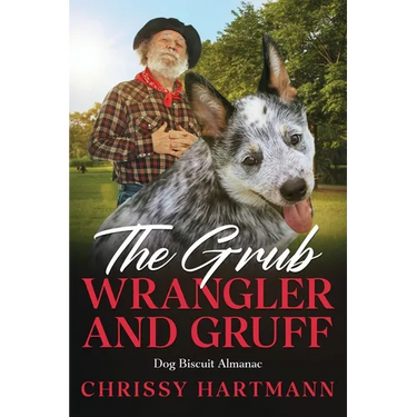 The Grub Wrangler and Gruff: Dog Biscuit Almanac
