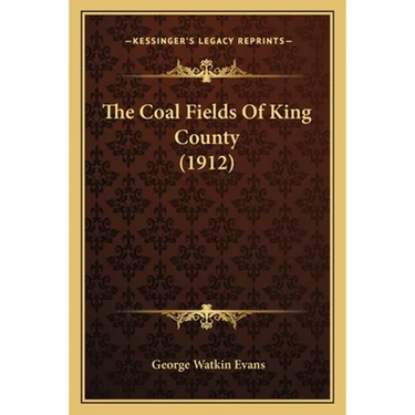 The Coal Fields Of King County (1912)