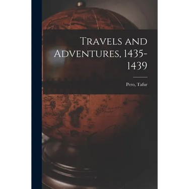 Travels and Adventures, 1435-1439