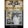 The Life and Times of Dr. Richard S. Beal Jr.