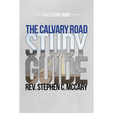 The Calvary Road Study Guide
