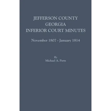 Jefferson County, Georgia, Inferior Court Minutes, November 1807-January 1814