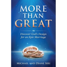 More Than Great: Discover God's Design for an Epic Marriage