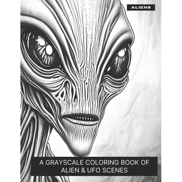 Aliens: A Grayscale Coloring Book of Alien & UFO Scenes