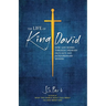 The Life of King David: How God Works Through Ordinary Outcasts and Extraordinary Sinners