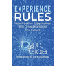 Experience Rules: How Positive Experiences Will Drive Profit into the Future