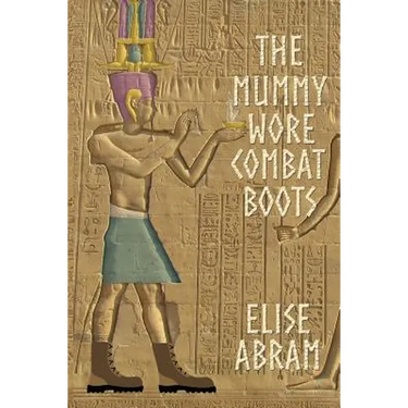 The Mummy Wore Combat Boots