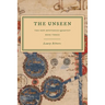 The Unseen: The Sufi Mysteries Quartet Book Three