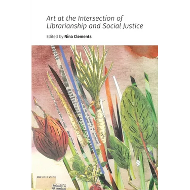 Art at the Intersection of Librarianship and Social Justice