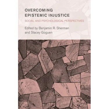 Overcoming Epistemic Injustice: Social and Psychological Perspectives