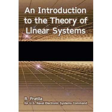 An Introduction to the Theory of Linear Systems