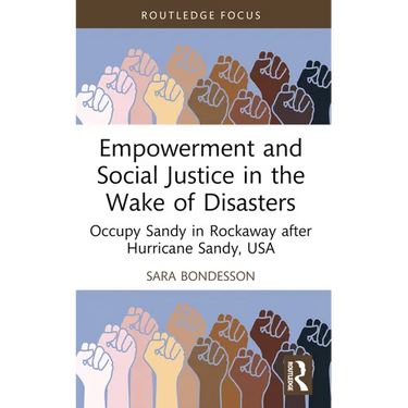 Empowerment and Social Justice in the Wake of Disasters: Occupy Sandy in Rockaway after Hurricane Sandy, USA