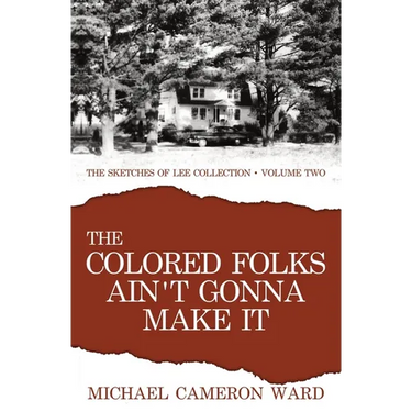 The Colored Folks Ain't Gonna Make It