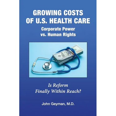 Growing Costs of U.S. Health Care Corporate Power vs. Human Rights