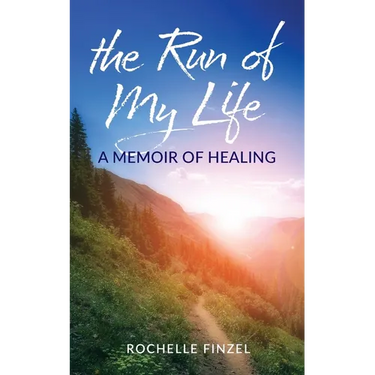 The Run of My Life: A Memoir of Healing