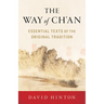 The Way of Ch'an: Essential Texts of the Original Tradition