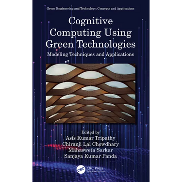 Cognitive Computing Using Green Technologies: Modeling Techniques and Applications
