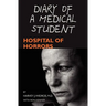 Diary of a Medical Student: Hospital of Horrors