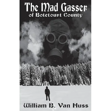 The Mad Gasser of Botetourt County: Reconsidering the Facts