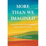 More Than We Imagined: Appreciative Inquiry for Early Childhood and Everywhere That Matters