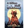 A Billion Blue Wildebeest