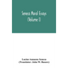Seneca Moral essays (Volume I)