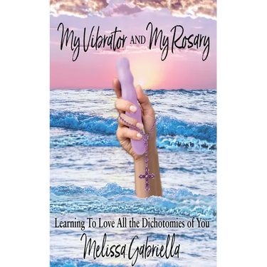 My Vibrator AND My Rosary