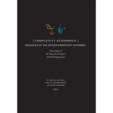 Complexity Economics: Proceedings of the Santa Fe Institute's 2019 Fall Symposium