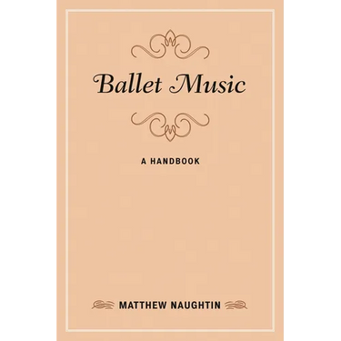 Ballet Music: A Handbook