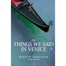 The Things We Said in Venice