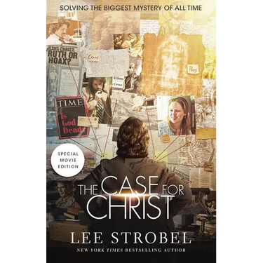 The Case for Christ: Solving the Biggest Mystery of All Time