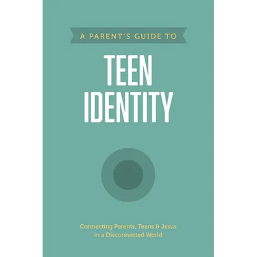 A Parent's Guide to Teen Identity