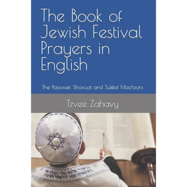 The Book of Jewish Festival Prayers in English: The Passover, Shavuot and Sukkot Machzors