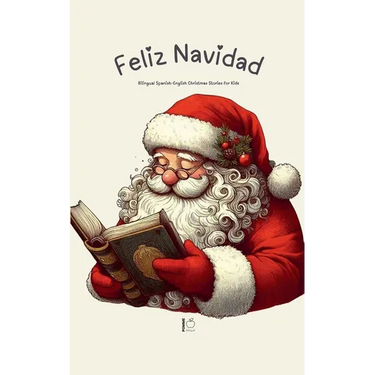 Feliz Navidad: Bilingual Spanish-English Christmas Stories for Kids