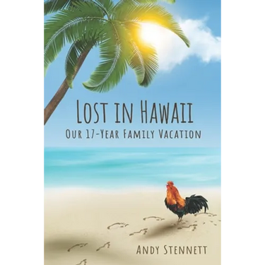 Lost in Hawaii: Our 17-Year Family Vacation