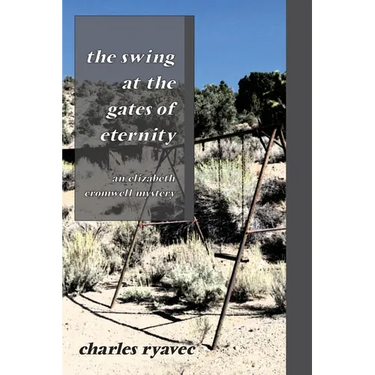 The Swing at the Gates of Eternity: An Elizabeth Cromwell Mystery