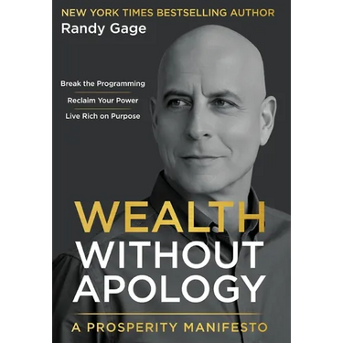 Wealth Without Apology: A Prosperity Manifesto